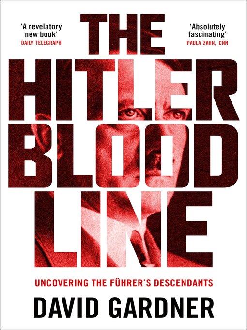 Title details for The Hitler Bloodline by David Gardner - Available